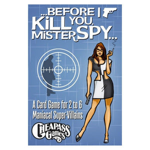 Before I Kill You, Mister Spy